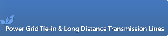 Power Grid Tie-in & Long Distance Transmission Lines