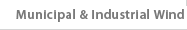 Municipal & Industrial Wind